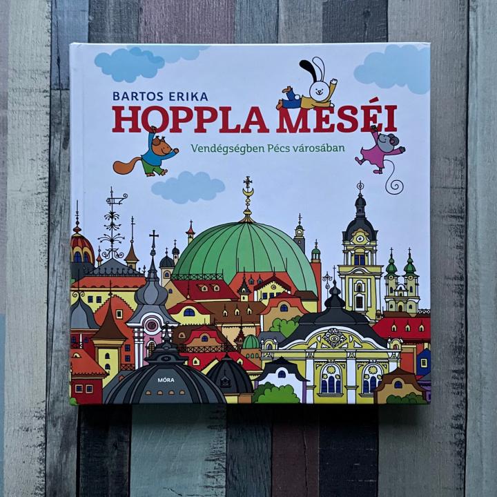 Hoppla meséi - Vendégségben Pécs városában