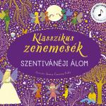 Klasszikus zenemesék: Szentivánéji álom [előrendelhető]