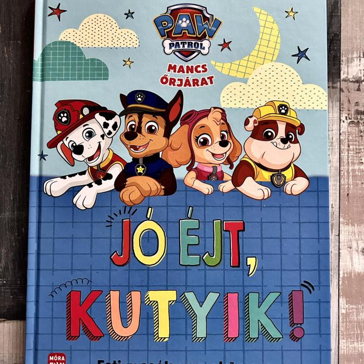 Mancs Őrjárat - Jó éjt, kutyik! - Esti mesék nagy könyve