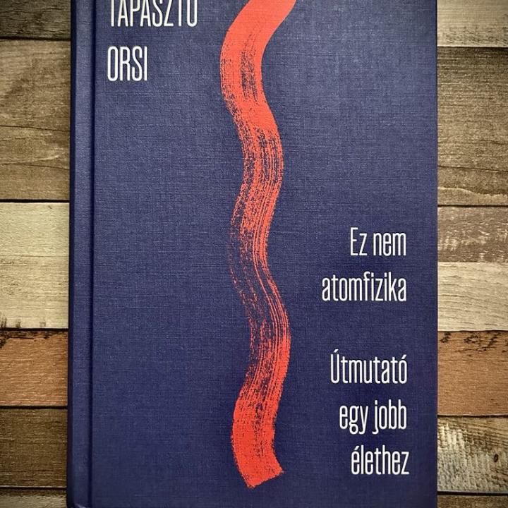 Ez nem atomfizika - Útmutató egy jobb élethez