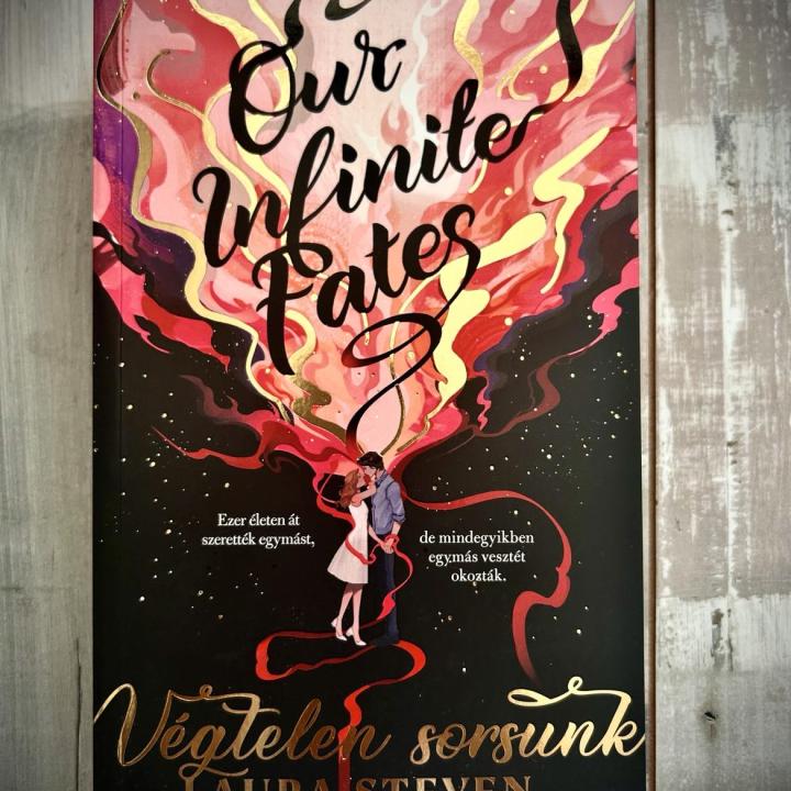 Our Infinite Fates - Végtelen sorsunk - (Különleges kiadás)